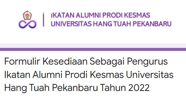 PEMILIHAN PENGURUS IKATAN ALUMNI PRODI KESMAS UNIVERSITAS HANG TUAH PEKANBARU TAHUN 2022